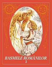Basmele romanilor Vol. 2