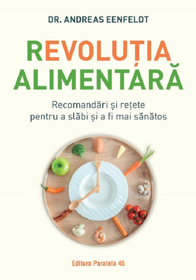 Vezi detalii pentru Revolutia alimentara. Recomandari si retete pentru a slabi si a fi mai sanatos
