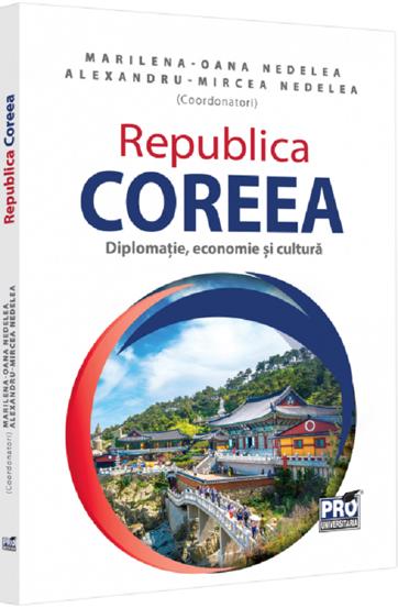 Republica Coreea. Diplomatie economie si cultura