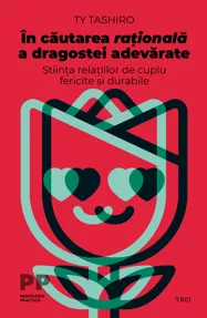 In cautarea rationala a dragostei adevarate