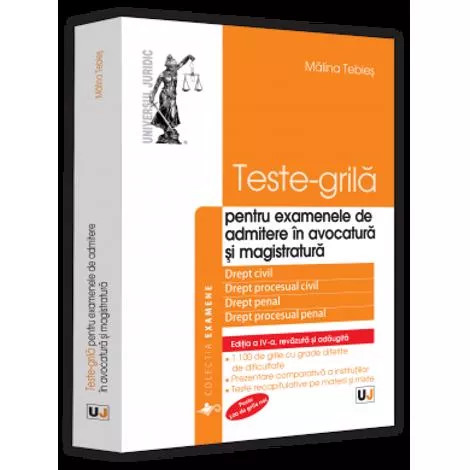 Teste-grila - pentru examenele de admitere in avocatura si magistratura. Editia a IV-a, revazuta si adaugita - 2022