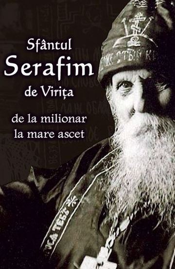 Sfantul Serafim de Virita – de la milionar la mare ascet Reduceri Mari Aici ascet Bookzone