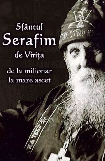 Sfantul Serafim de Virita - de la milionar la mare ascet