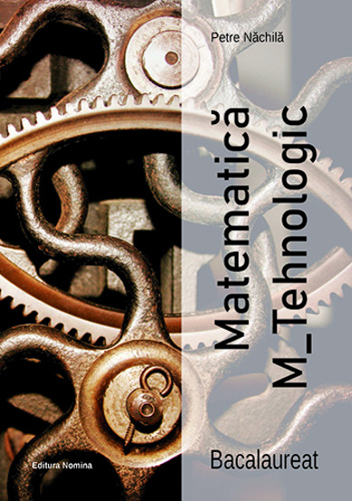 Matematica M_Tehnologic – Bacalaureat Reduceri Mari Aici bacalaureat. Bookzone