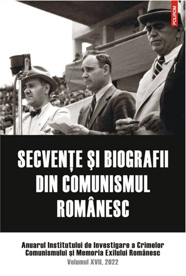 Secvente si biografii din comunismul romanesc Vol. 17