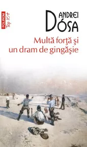 Multa forta si un dram de gingasie