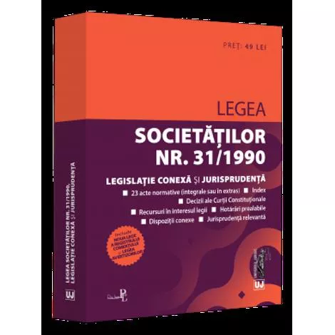 Legea societatilor nr. 31/1990, legislatie conexa si jurisprudenta Editie tiparita pe hartie alba