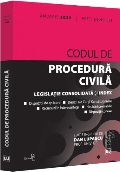 Codul de procedura civila: ianuarie 2023