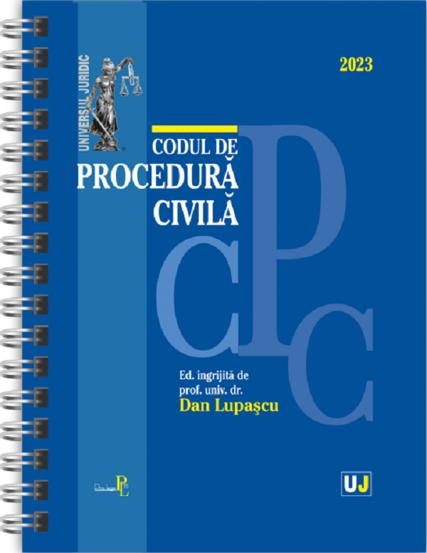 Codul de procedura civila IANUARIE 2023 - EDITIE SPIRALATA tiparita pe hartie alba