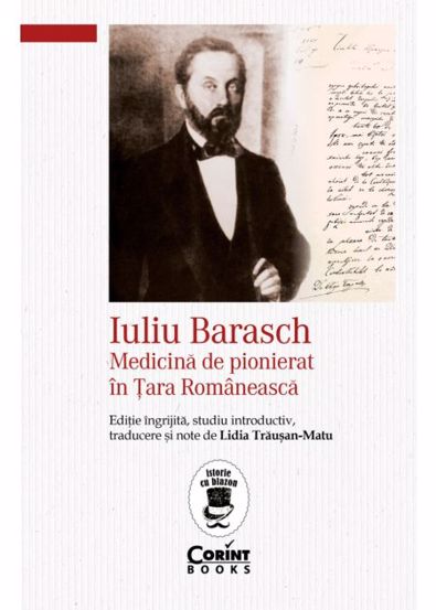 Vezi detalii pentru Iuliu Barasch – Medicina de pionierat in Tara Romaneasca