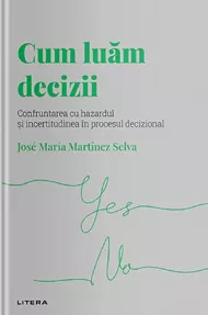 Descopera psihologia. Cum luam decizii