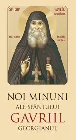 Noi minuni ale Sfantului Gavriil Georgianul