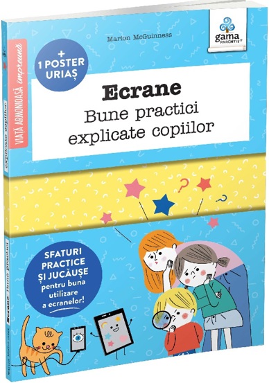 Ecrane. Bune practici explicate copiilor