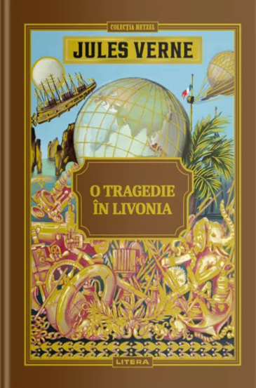 Jules Verne. O Tragedie In Livonia