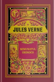 Jules Verne. Minunatul Orinoco