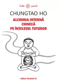 Alchimia interna chineza pe intelesul tuturor