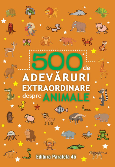Vezi detalii pentru 500 de adevaruri extraordinare despre animale