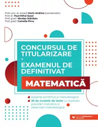 Concursul de titularizare si examenul de definitivat. Matematica