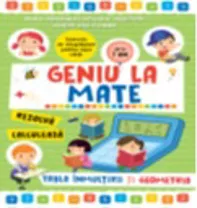 Geniu la mate - tabla inmultirii si geometria -Vol. 4
