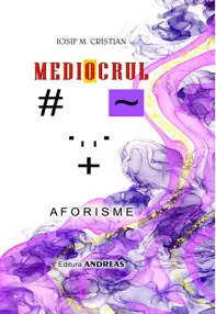 Mediocrul. Aforisme