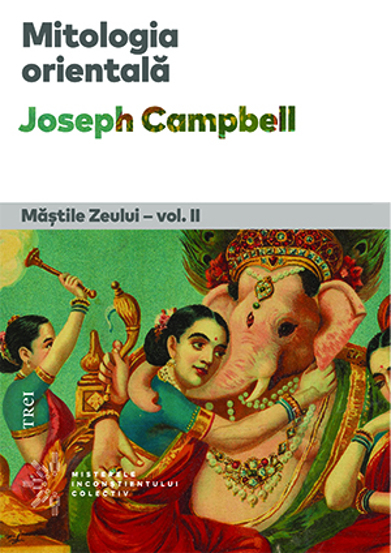 Mitologia orientală. Mastile Zeului Vol. 2 bookzone.ro poza bestsellers.ro
