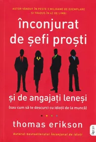 Inconjurat de sefi prosti si de angajati lenesi