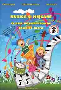 Muzica si miscare clasa pregatitoare caiet de lucru