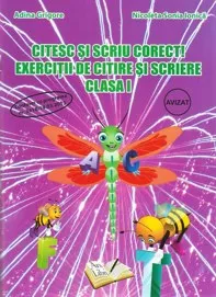 Citesc si scriu corect! Exercitii de citire si scriere cls. I-a