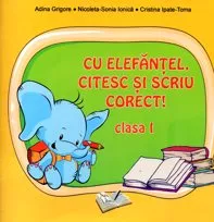 Cu elefantel, citesc si scriu corect! Cls. I-a