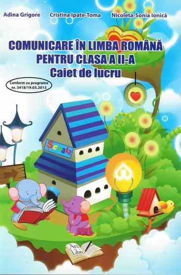 Comunicare in Limba Romana, Clasa a II-a - Caiet de lucru