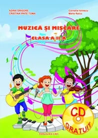 Muzica si miscare - clasa a II-a - caiet de lucru