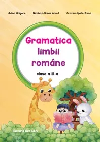 Gramatica limbii romane - clasa a III-a