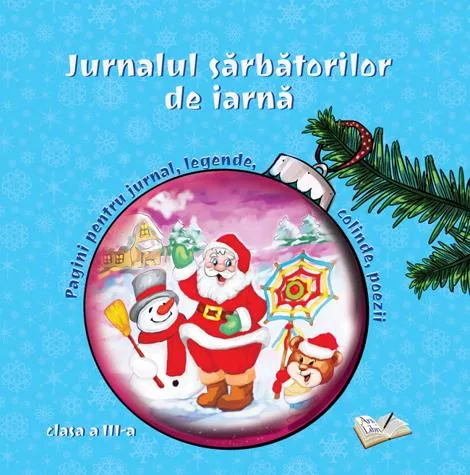 Jurnalul sarbatorilor de iarna, cls. a III-a