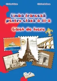 Limba franceza pentru - cls. a III-a
