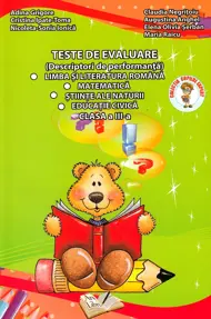 Teste de evaluare Limba si literatura romana, Matematica, Stiinte ale natiuri, Educatie Civica, cls. III-a