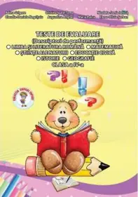 Teste de evaluare - limba si literatura romana, matematica, stiinte ale naturii, educatie civica, istorie, geografie - cls. a IV-a