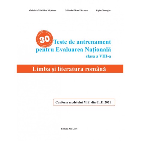 Limba si literatura Romana - teste de antrenament pentru Evaluarea Nationala - cls. A VIII-a