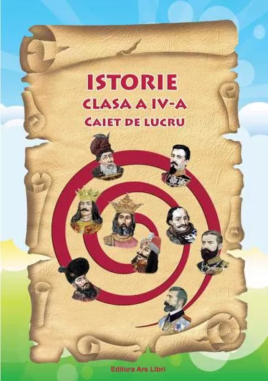 Istorie - caiet de lucru, cls. a IV-a