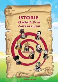 Istorie - caiet de lucru, cls. a IV-a