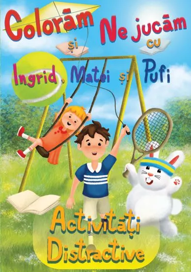 Coloram si ne jucam cu Ingrid, Matei si Pufi. Activitati distractive Vol. 2