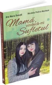 Mama, vindeca-mi sufletul