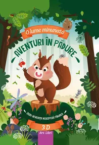 Aventuri in padure - Zaza-veverita descopera padurea