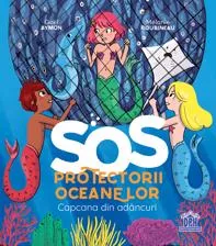 SOS Protectorii oceanelor: Capcana din adancuri