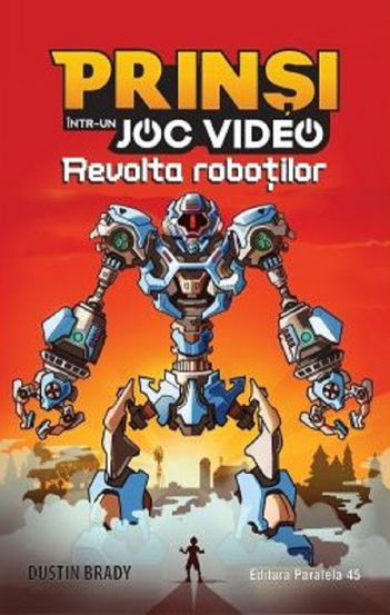 Vezi detalii pentru Prinsi intr-un joc video Vol. 3 Revolta robotilor