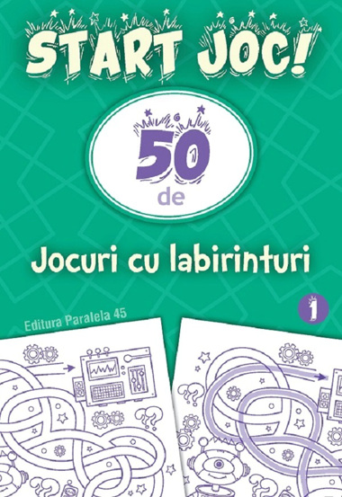 Start joc! 50 de jocuri cu labirinturi Vol. 1