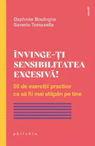 Invinge-ti sensibilitatea excesiva!