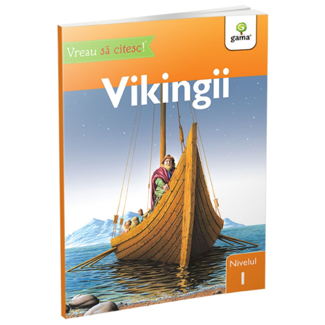 Vikingii – Vreau sa citesc! Nivelul 1 Reduceri Mari Aici bookzone.ro Bookzone