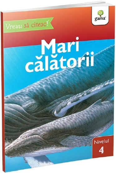 Mari calatorii - Vreau sa citesc! Nivelul 4