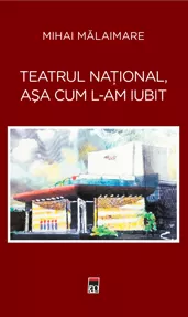 Teatru National, asa cum l-am iubit