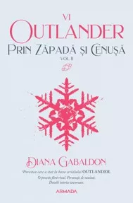 Prin zapada si cenusa Vol. 2 (Seria OUTLANDER, partea a VI-a)